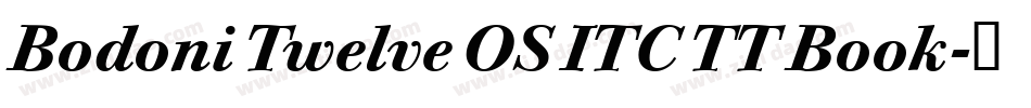 Bodoni Twelve OS ITC TT Book字体转换